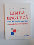 LIMBA ENGLEZA , CUM SA STUDIEM UN TEXT de ILEANA PIRVU , OLESIA SAVA , 2009