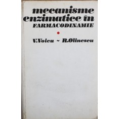 MECANISME ENZIMATICE IN FARMACODINAMIE, V. VOICU, R. OLINESCU