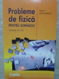 Probleme de Fizica Gimnaziu Clasele VI-VIII, Florin Macesanu, Editura Corint, 2003