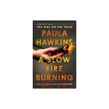 A Slow Fire Burning