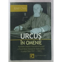 URCUS IN OMENIE , ACTIVITATEA PASTORAL - MISIONARA SI LITURGICA A P.S. EPISCOP Dr.. VASILE COMAN IN JUDETUL SALAJ ( 1971 -1991 ) de IONEL CHIRA , 2