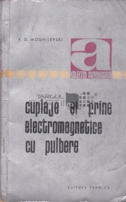 V. G. Moghilevski - Cuplaje și fr&amp;icirc;ne electromagnetice cu pulbere foto