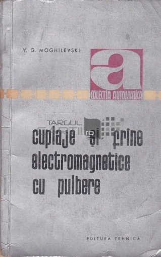 V. G. Moghilevski - Cuplaje și fr&icirc;ne electromagnetice cu pulbere