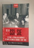 Florian Banu - De la SSI la SIE. O istorie a spionajului romanesc in timpul regimului comunist (1948-1989)