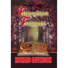 Fekete műv&eacute;szet - Fekete m&aacute;gia - Richard Cavendish