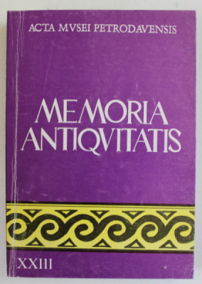 MEMORIA ANTIQVITATIS , XXIII , ACTA MVSEI PETRODAVENSIS , 2004 foto