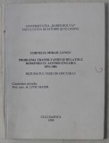 PROBLEMA TRANSILVANIEI SI RELATIILE ROMANIEI CU AUSTRO - UNGARIA/ C. - M. LUNGU