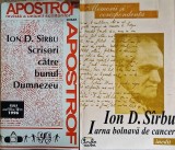 Ion D. Sirbu - Scrisori catre Bunul Dumnezeu si alte texte (Apostrof, 1996) + Iarna bolnava de cancer (Memorii corespondenta, Curtea Veche 1998) Sarbu