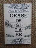 Orase de Silabe - Ana Blandiana