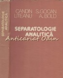 Separatologie Analitica - Candin Liteanu, S. Gocan, A. Bold