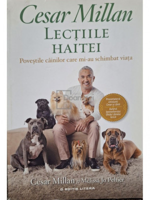 Cesar Millan - Lectiile haitei (editia 2017) foto