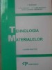 TEHNOLOGIA MATERIALELOR. LUCRARI PRACTICE-C. BEJINARIU SI COLABORATORII-223218