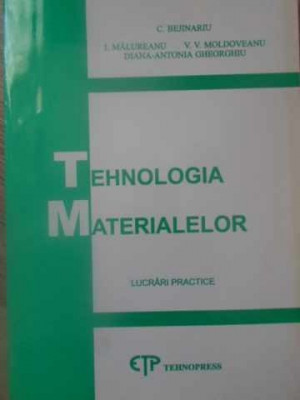 TEHNOLOGIA MATERIALELOR. LUCRARI PRACTICE-C. BEJINARIU SI COLABORATORII foto