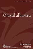 Orașul Albastru Roman Beletristica Brosat Carti Romane Cartea Romaneasca