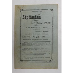 SAPTAMANA , REVISTA , APARE MIERCURI SI SAMBATA , ANUL VII , NO. 33 , 1907