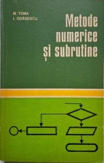 Metode numerice si subrutine ? Marin Toma, Ion Odagescu foto
