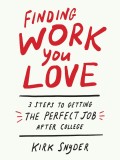 Finding Work You Love | Kirk Snyder