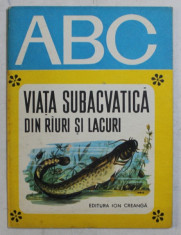 VIATA SUBACVATICA DIN RAURI SI LACURI , text de MODEST GUTU , ilustratii de MARIA HEGDEUS , 1972 foto