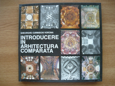 GHEORGHE CURINSCHI VORONA - INTRODUCERE IN ARHITECTURA COMPARATA - 1991 foto