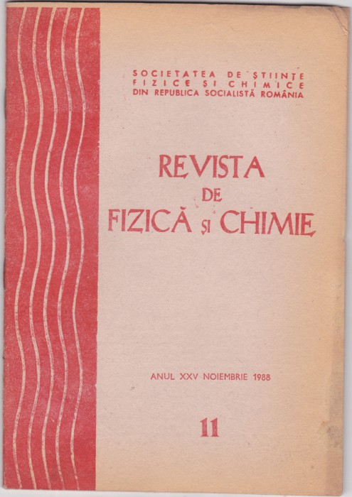 Revista De Fizica Si Chimie - Anul XXV, Nr.11 , NOIEMBRIE. 1988