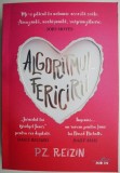 Algoritmul fericirii &ndash; P. Z. Reizin - Roman de Dragoste, Carte Beletristica