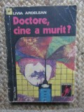 Livia Ardelean - Doctore, cine a murit?