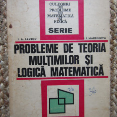 Probleme de teoria multimilor si logica matematica- I.A.Lavrov, I.I.Maksimova