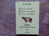 CHINA DE IERI, CHINA DE ASTAZI, CHINA DE MAINE - GH. RATIU (Autograf)