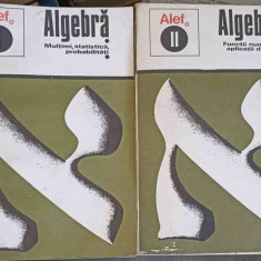 ALEF ALGEBRA VOL.1-2. MULTIMI, STATISTICA, PROBABILITATI, FUNCTII NUMERICE, APLICATII DIVERSE-C. GAUTIER, G. GIR