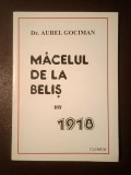 Dr. Aurel Gociman - Măcelul de la Beliș din 1918