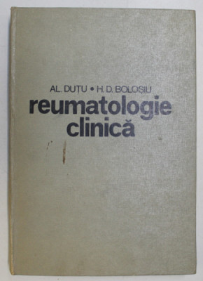 REUMATOLOGIE CLINICA de AL. DUTU , H. D. BOLOSIU , Cluj Napoca 1978 foto