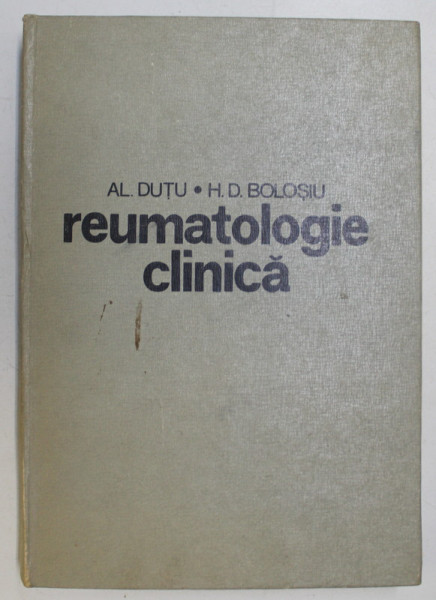 REUMATOLOGIE CLINICA de AL. DUTU , H. D. BOLOSIU , Cluj Napoca 1978