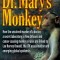 Dr. Mary&#039;s Monkey: How the Unsolved Murder of a Doctor, a Secret Laboratory in New Orleans and Cancer-Causing Monkey Viruses Are Linked t