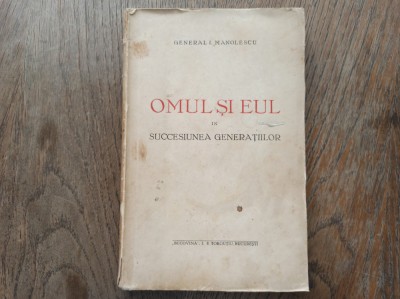 Omul si Eul in succesiunea generatiilor - General I. Manolescu * DEDICATIE, 1941 foto
