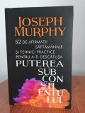 Joseph Murphy, 52 de afirmații săptăm&acirc;nale și tehnici practice...