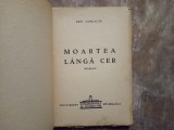 MOARTEA LANGA CER de BEN CORLACIU , Roman , 1946