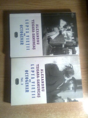 Alexandru Tzigara-Samurcas - Lupta vietii unui octogenar - Memorii, 2 volume: I. 1931-1936 si II. 1937-1941 (Vol. I - autograf C.D. Zeletin) foto