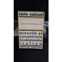 MITURILE SI CONSTIINTA DECADENTISMULUI ITALIAN - CARLO SALINARI