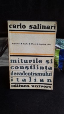 MITURILE SI CONSTIINTA DECADENTISMULUI ITALIAN - CARLO SALINARI foto