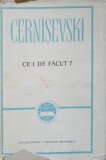 Ce-i de facut? - N.G. Cernisevski, Editura Pentru Literatura Universala, 1963, Romana, 564 pagini, Coperta Cartonata