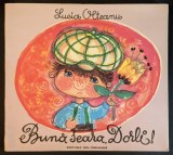1977 BUNA SEARA DORLI! Lucia Olteanu ilustratii de Clelia Ottone Sorin F. Obreja
