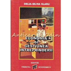 Economia Si Gestiunea Intreprinderii - Delia-Silvia Olaru