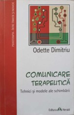 COMUNICAREA TERAPEUTICA. TEHNICI SI MODELE ALE SCHIMBARII-ODETTE DIMITRIU foto