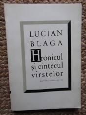 LUCIAN BLAGA - HRONICUL SI CANTECUL VARSTELOR