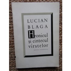 LUCIAN BLAGA - HRONICUL SI CANTECUL VARSTELOR