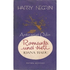 Romanta Unei Vieti. Ioana Radu - Harry Negrin