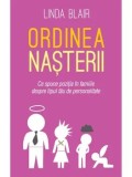 Cumpara ieftin Ordinea nasterii. Ce spune pozitia in familie despre tipul tau de personalitate/Linda Blair