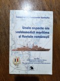 Aspecte ale problematicii maritime si fluviale romanesti - C. Iordache, Alta editura