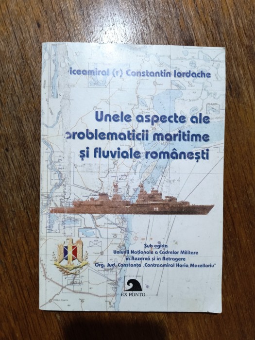 Aspecte ale problematicii maritime si fluviale romanesti - C. Iordache