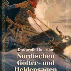 Das große Buch der nordischen Götter- und Heldensagen